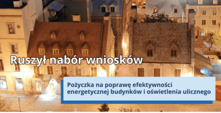 Pożyczki na poprawę efektywności energetycznej budynków i oświetlenia ulicznego