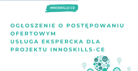 Ogłoszenie o postępowaniu ofertowym – usługa ekspercka dla projektu INNOSKILLS-CE