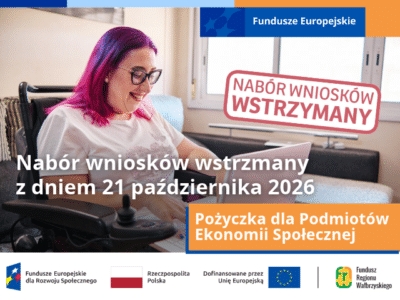Nab&oacute;r wniosk&oacute;w o Pożyczkę dla Podmiot&oacute;w Ekonomii Społecznej wstrzymany