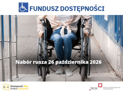 Nab&oacute;r wniosk&oacute;w do Funduszu Dostępności już 26 października 2026